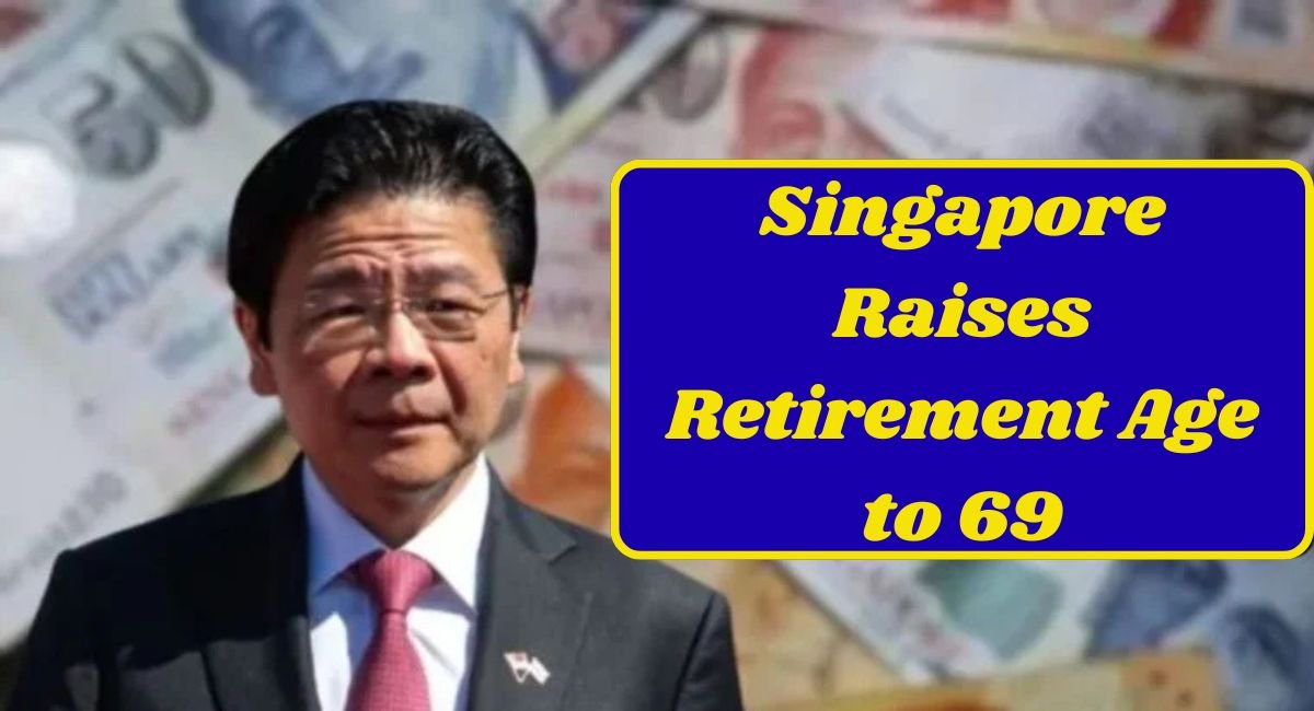 Singapore Raises Retirement Age 2026