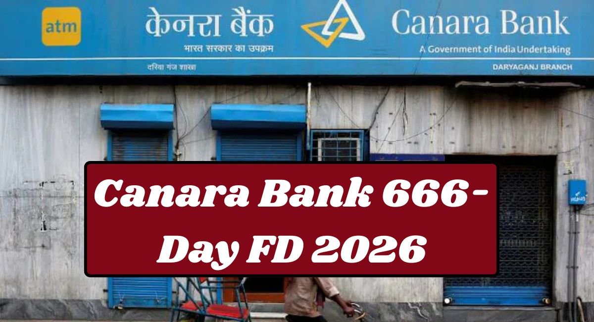 Canara Bank 666-Day FD 2026