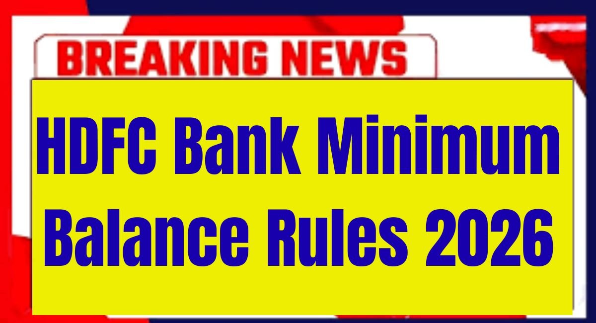 HDFC Bank Minimum Balance Rules 2026